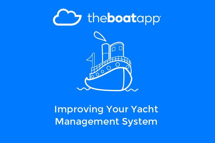 Improving your yacht management system with TheBoatApp